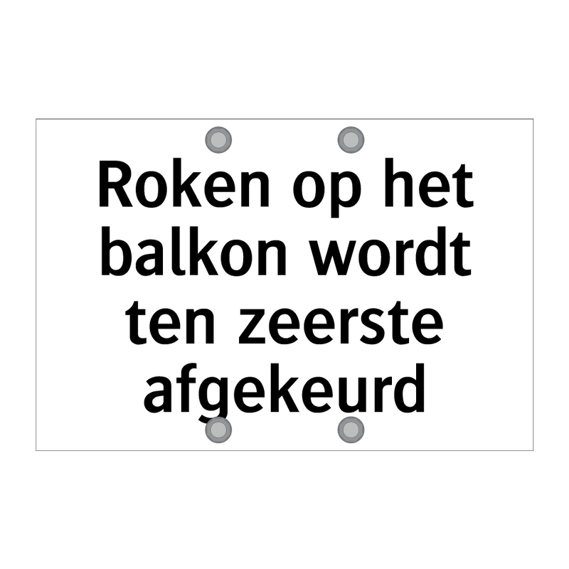 Roken op het balkon wordt ten zeerste afgekeurd & Roken op het balkon wordt ten zeerste afgekeurd