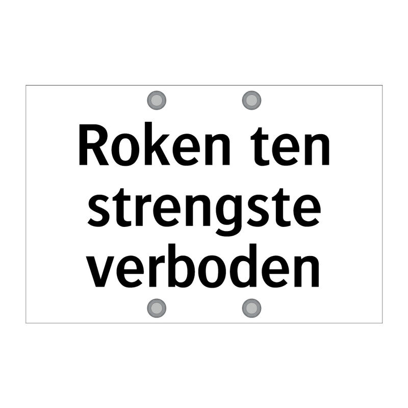 Roken ten strengste verboden & Roken ten strengste verboden & Roken ten strengste verboden