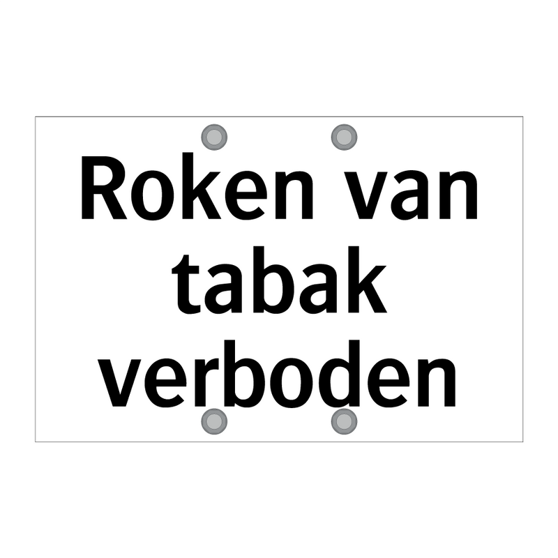 Roken van tabak verboden & Roken van tabak verboden & Roken van tabak verboden