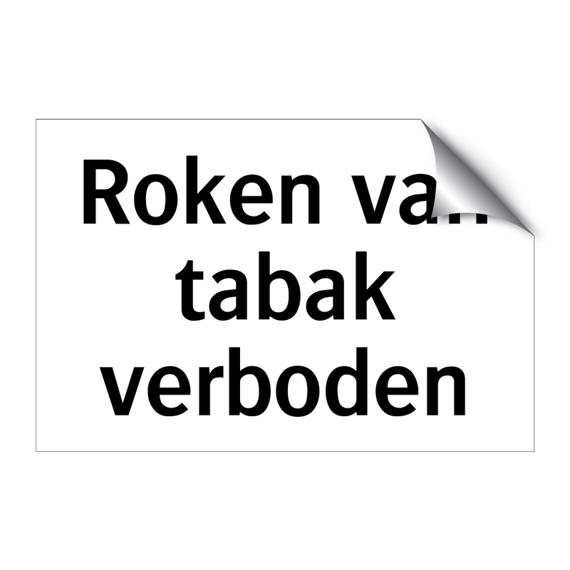 Roken van tabak verboden & Roken van tabak verboden & Roken van tabak verboden