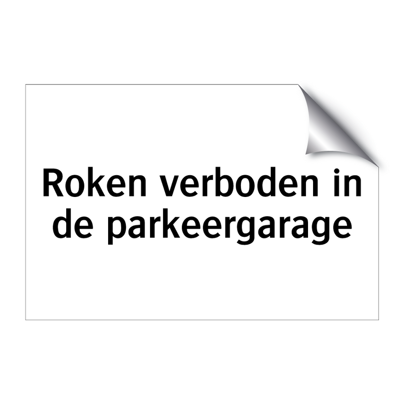 Roken verboden in de parkeergarage & Roken verboden in de parkeergarage