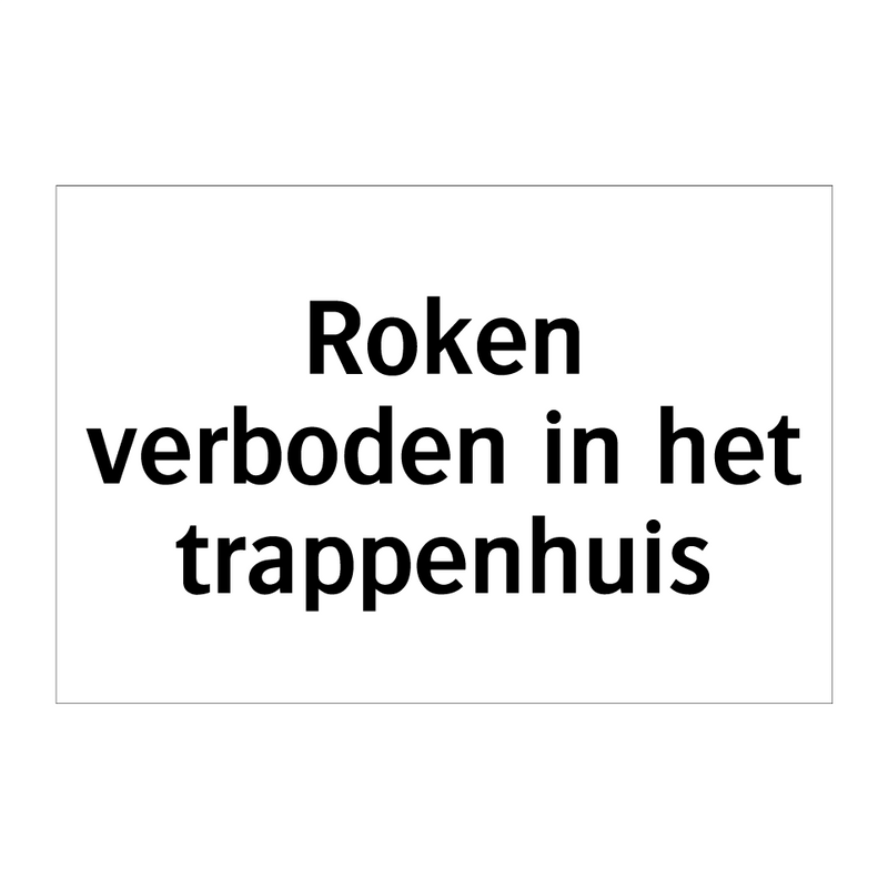 Roken verboden in het trappenhuis & Roken verboden in het trappenhuis