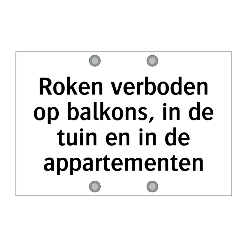 Roken verboden op balkons, in de tuin en in de appartementen