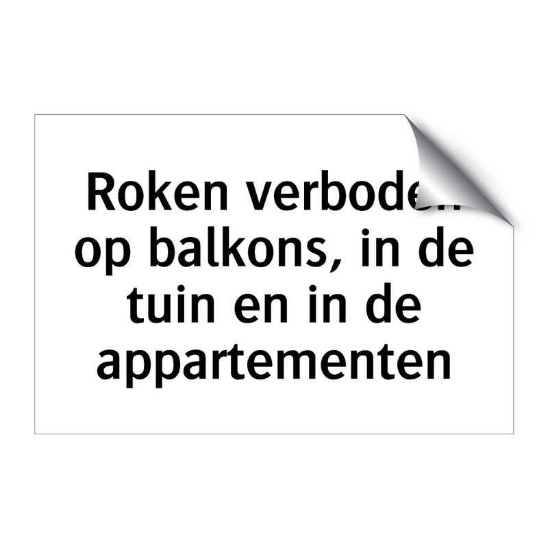 Roken verboden op balkons, in de tuin en in de appartementen