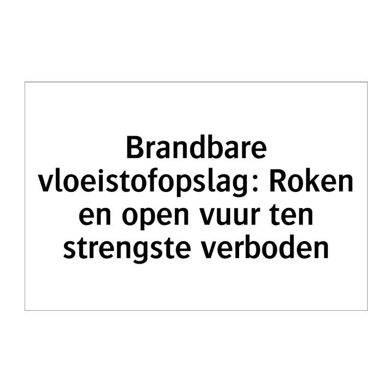 Brandbare vloeistofopslag: Roken en open vuur ten strengste verboden