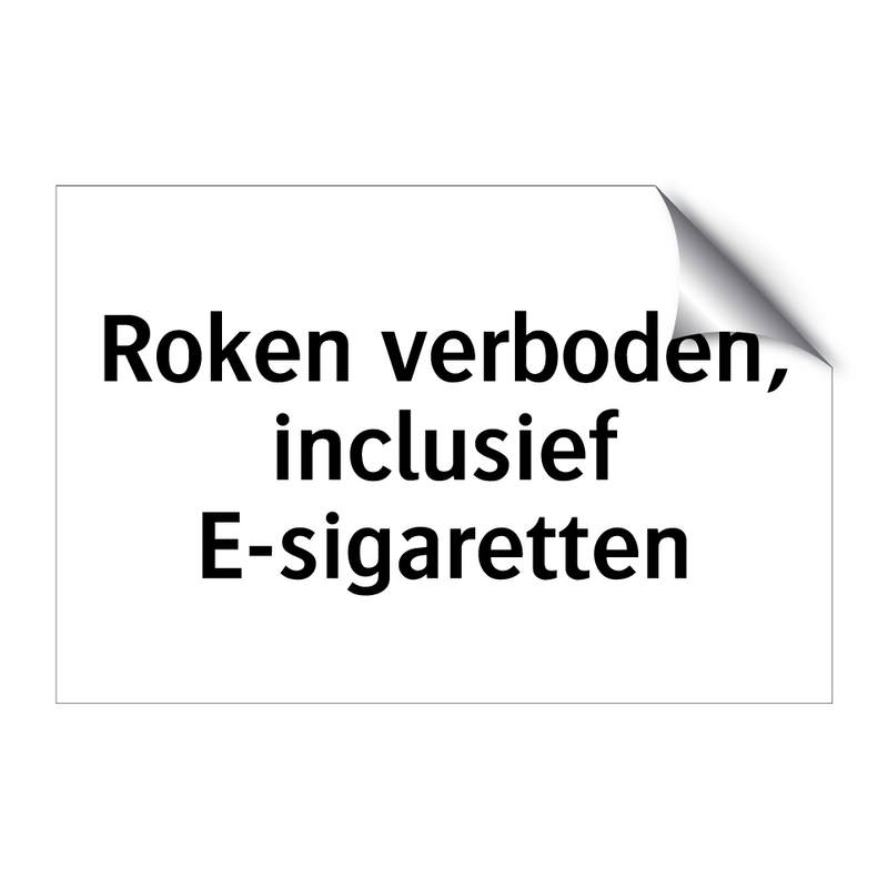 Roken verboden, inclusief E-sigaretten & Roken verboden, inclusief E-sigaretten