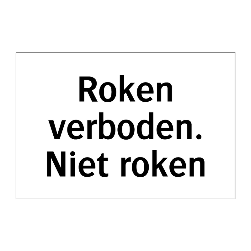 Roken verboden. Niet roken & Roken verboden. Niet roken & Roken verboden. Niet roken