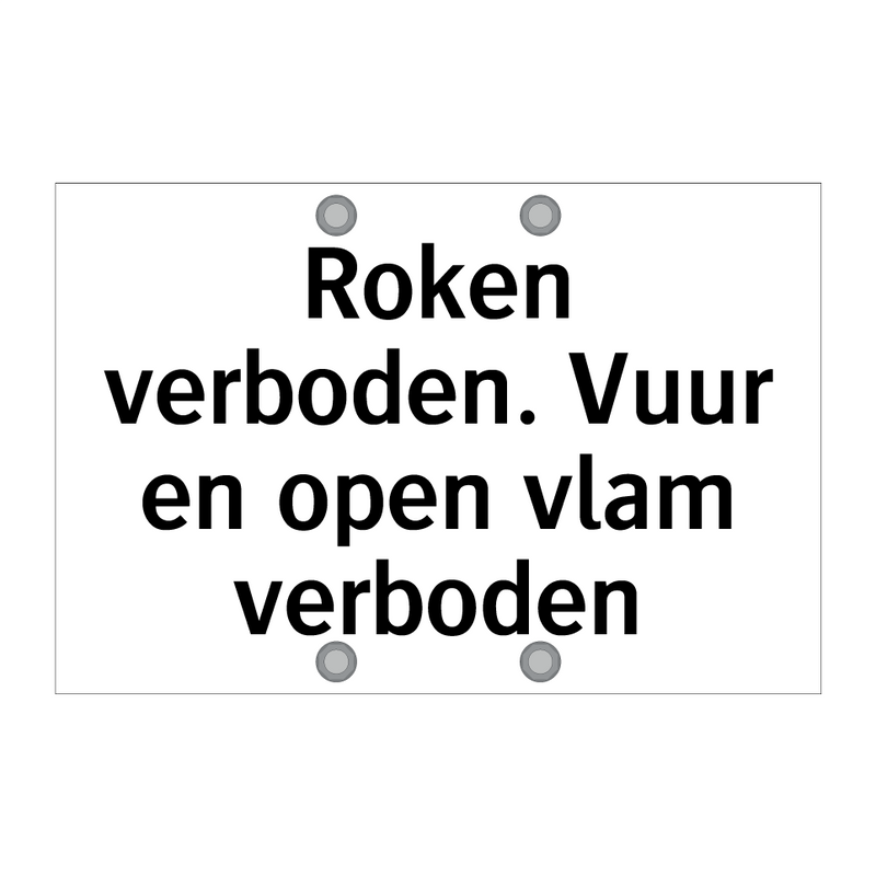 Roken verboden. Vuur en open vlam verboden & Roken verboden. Vuur en open vlam verboden