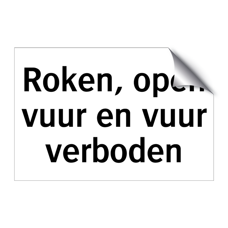 Roken, open vuur en vuur verboden & Roken, open vuur en vuur verboden