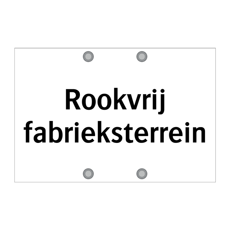 Rookvrij fabrieksterrein & Rookvrij fabrieksterrein & Rookvrij fabrieksterrein