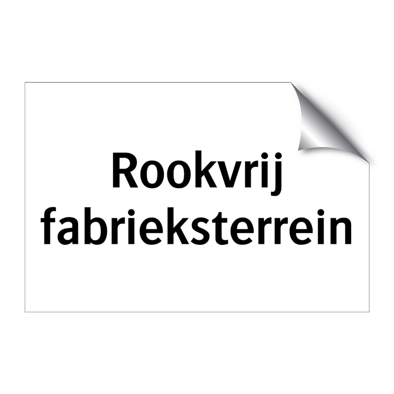 Rookvrij fabrieksterrein & Rookvrij fabrieksterrein & Rookvrij fabrieksterrein