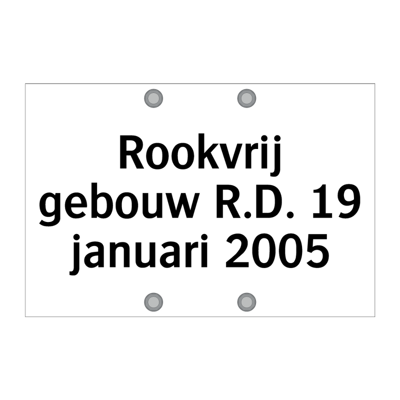 Rookvrij gebouw R.D. 19 januari 2005 & Rookvrij gebouw R.D. 19 januari 2005