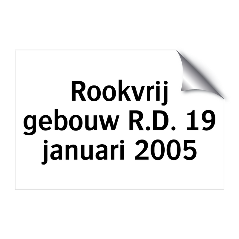 Rookvrij gebouw R.D. 19 januari 2005 & Rookvrij gebouw R.D. 19 januari 2005