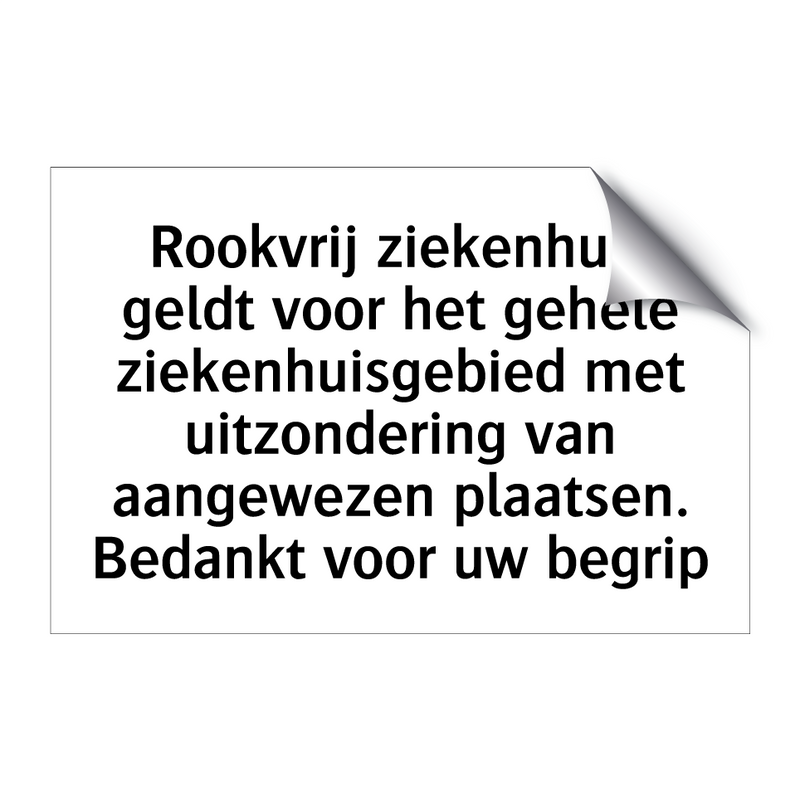 Rookvrij ziekenhuis geldt voor het gehele ziekenhuisgebied met uitzondering van aangewezen plaatsen. Bedankt voor uw begrip