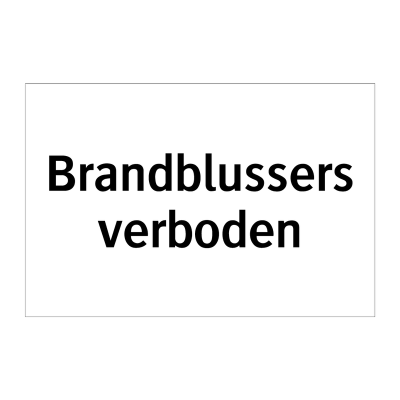 Brandblussers verboden & Brandblussers verboden & Brandblussers verboden & Brandblussers verboden