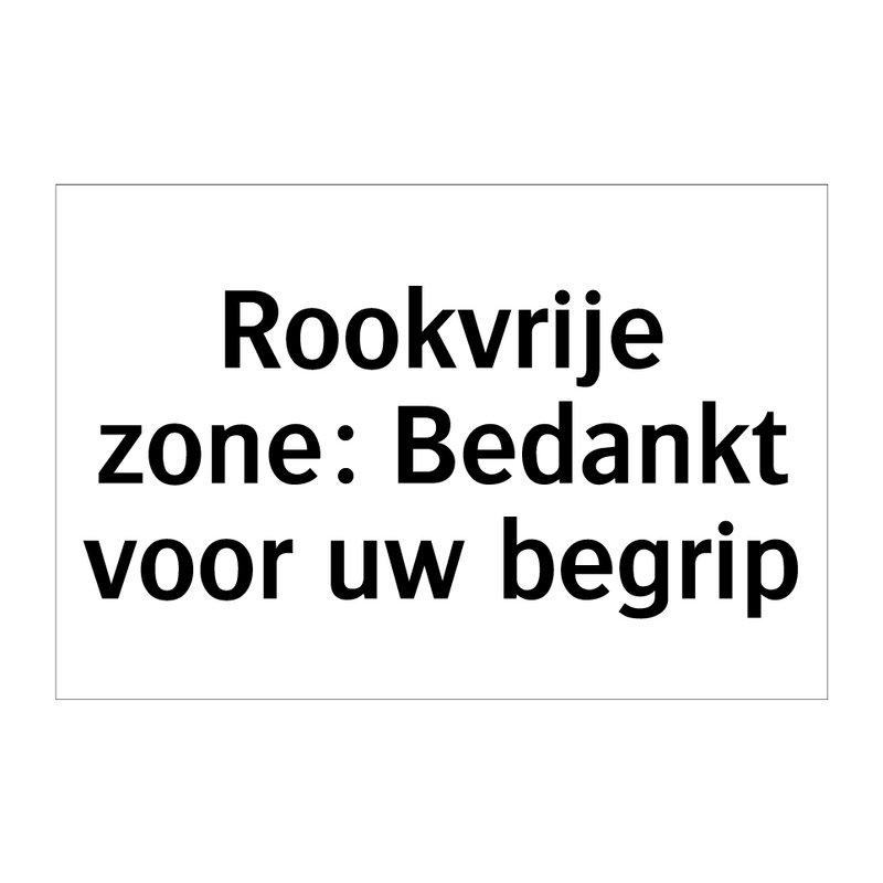 Rookvrije zone: Bedankt voor uw begrip & Rookvrije zone: Bedankt voor uw begrip