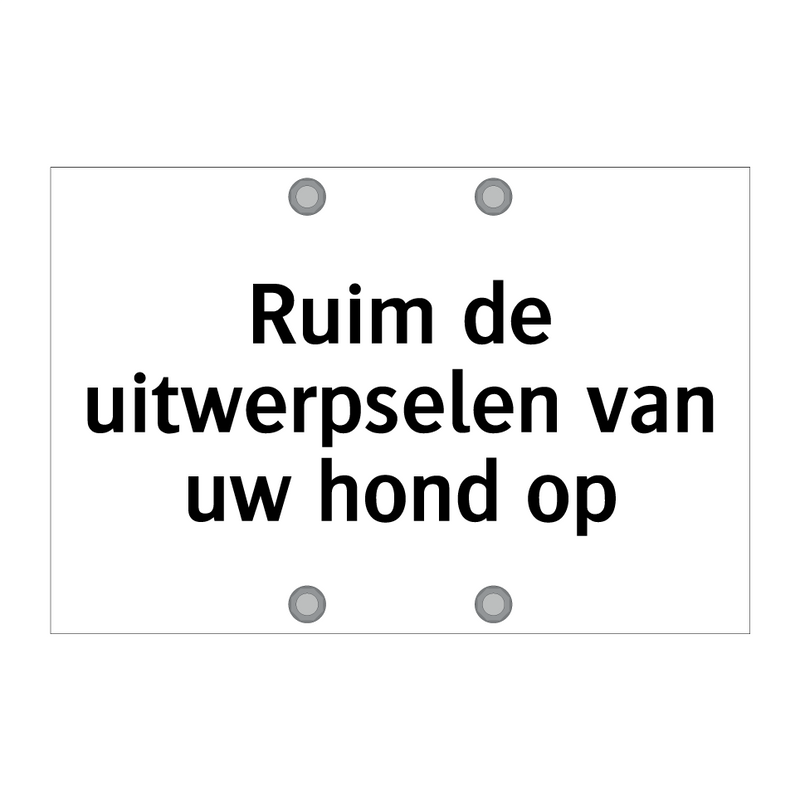 Ruim de uitwerpselen van uw hond op & Ruim de uitwerpselen van uw hond op