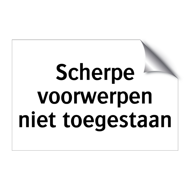 Scherpe voorwerpen niet toegestaan & Scherpe voorwerpen niet toegestaan