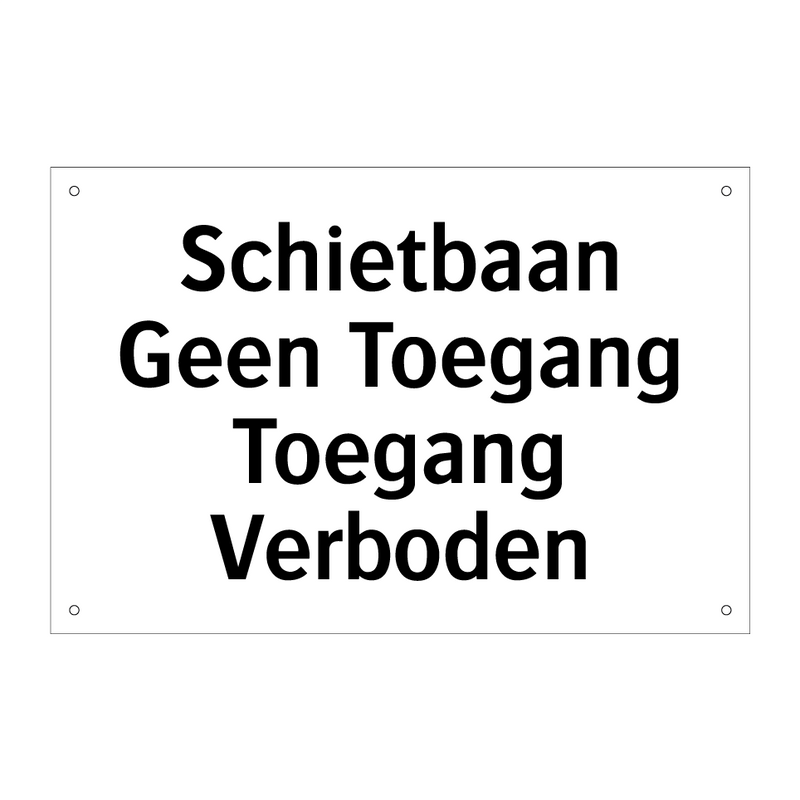 Schietbaan Geen Toegang Toegang Verboden & Schietbaan Geen Toegang Toegang Verboden