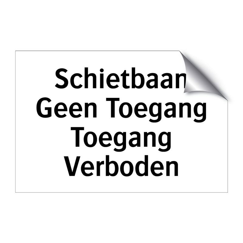 Schietbaan Geen Toegang Toegang Verboden & Schietbaan Geen Toegang Toegang Verboden