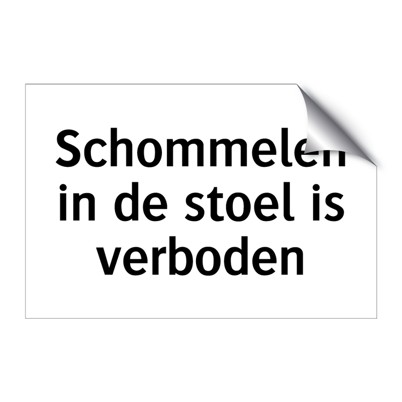 Schommelen in de stoel is verboden & Schommelen in de stoel is verboden