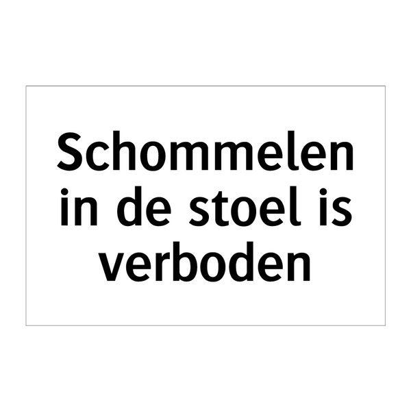 Schommelen in de stoel is verboden & Schommelen in de stoel is verboden