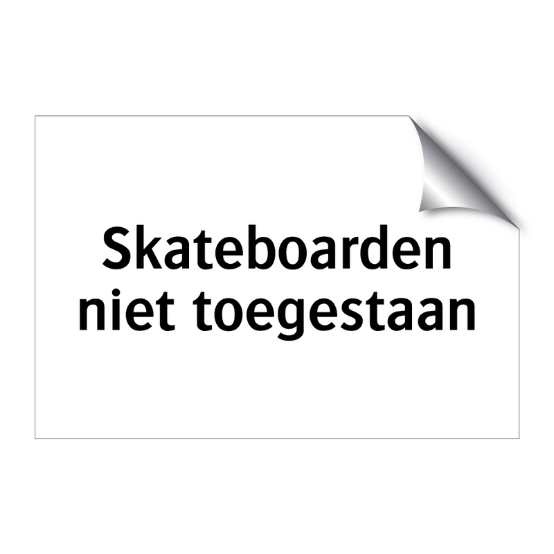 Skateboarden niet toegestaan & Skateboarden niet toegestaan & Skateboarden niet toegestaan