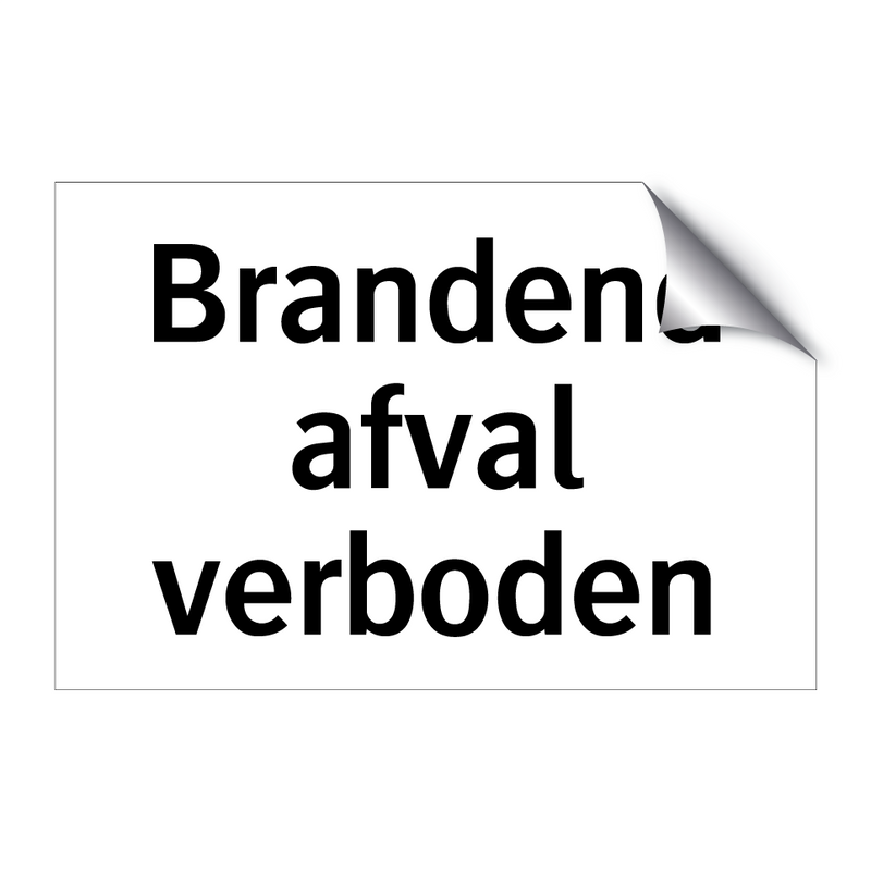 Brandend afval verboden & Brandend afval verboden & Brandend afval verboden