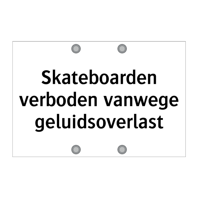 Skateboarden verboden vanwege geluidsoverlast & Skateboarden verboden vanwege geluidsoverlast