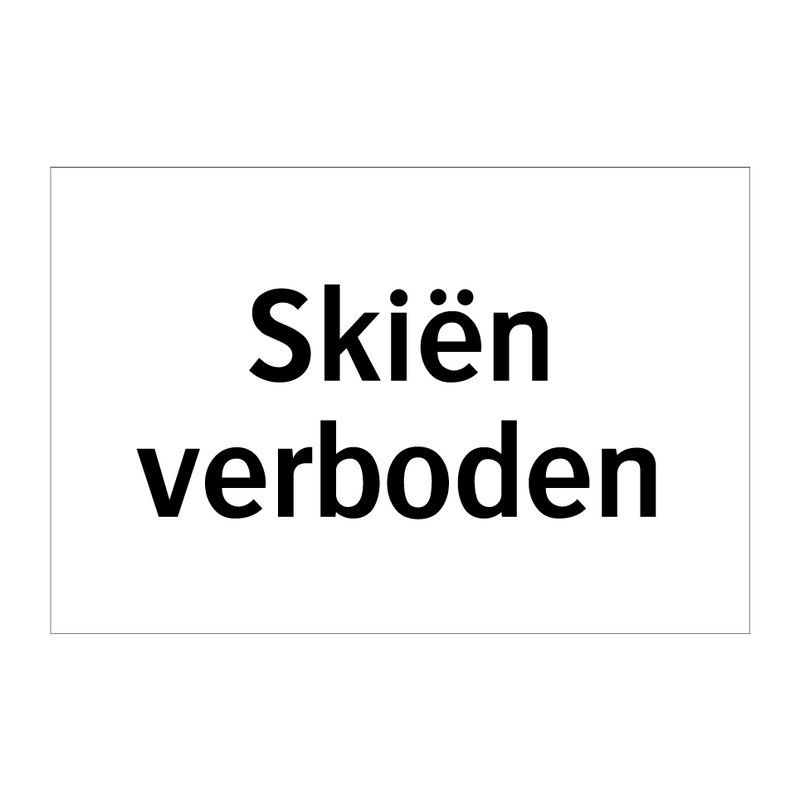 Skiën verboden & Skiën verboden & Skiën verboden & Skiën verboden & Skiën verboden