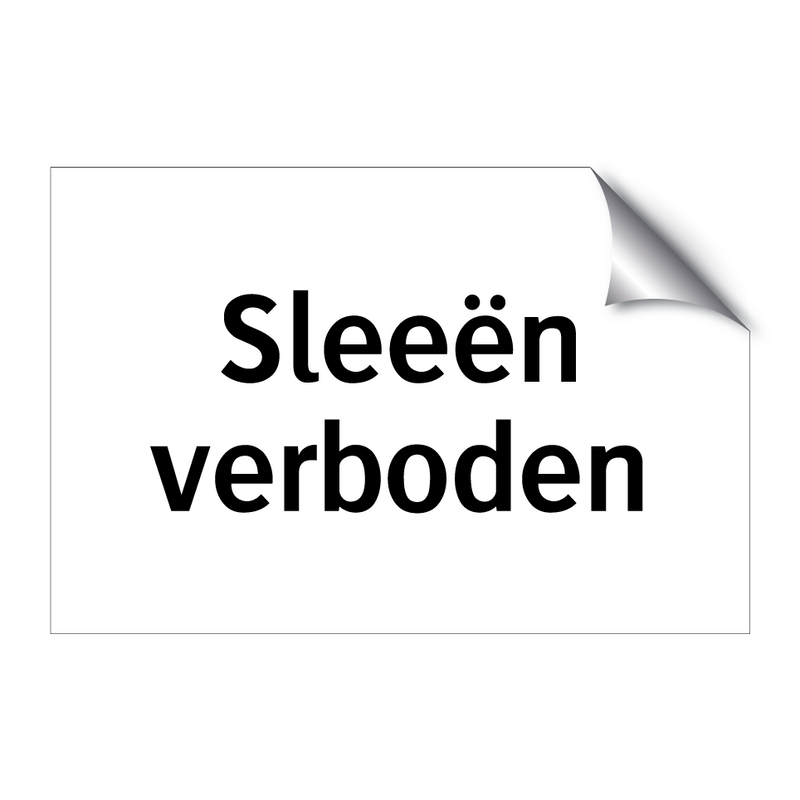 Sleeën verboden & Sleeën verboden & Sleeën verboden & Sleeën verboden