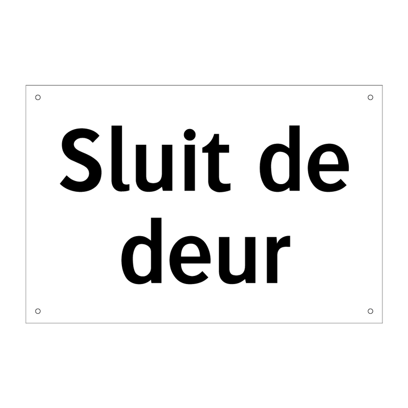 Sluit de deur & Sluit de deur & Sluit de deur & Sluit de deur & Sluit de deur & Sluit de deur