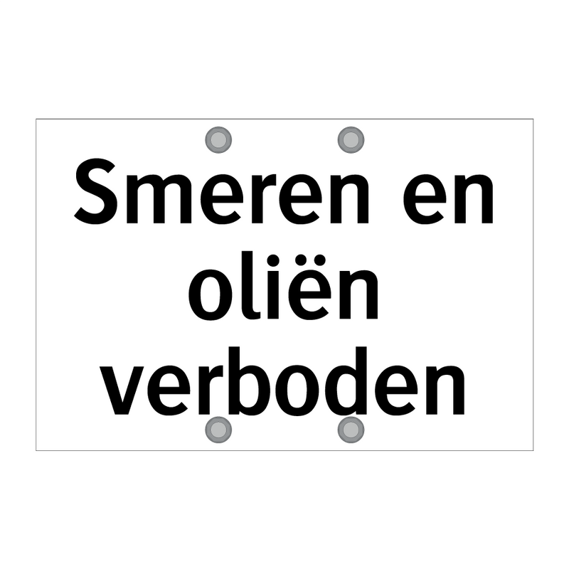 Smeren en oliën verboden & Smeren en oliën verboden & Smeren en oliën verboden