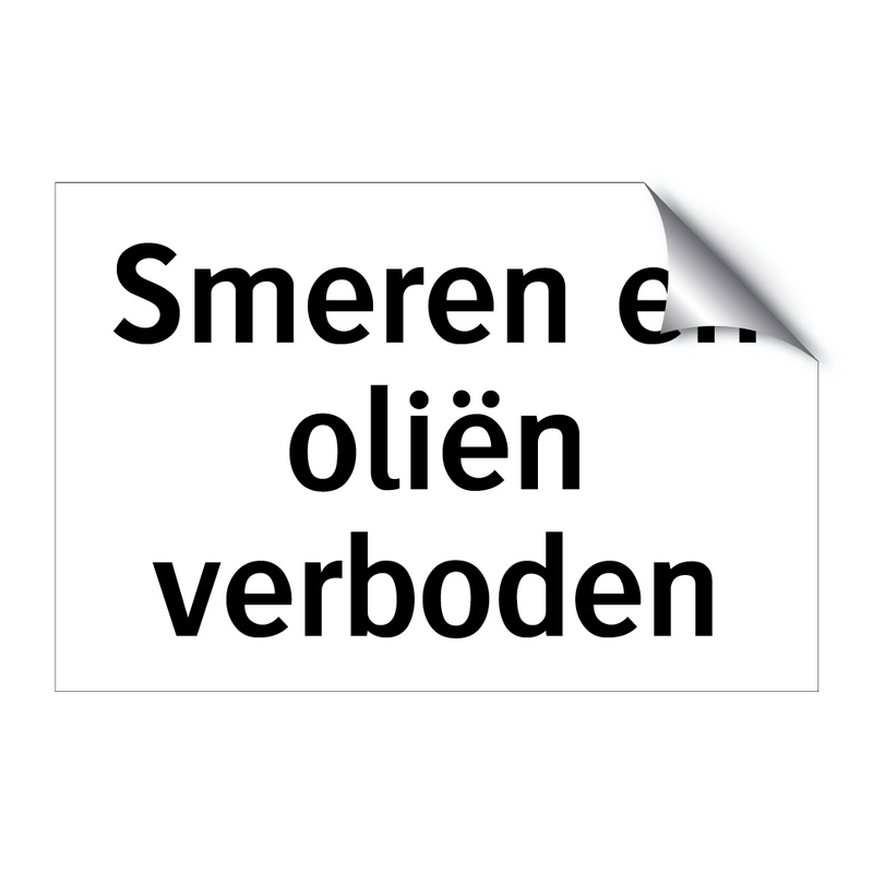 Smeren en oliën verboden & Smeren en oliën verboden & Smeren en oliën verboden