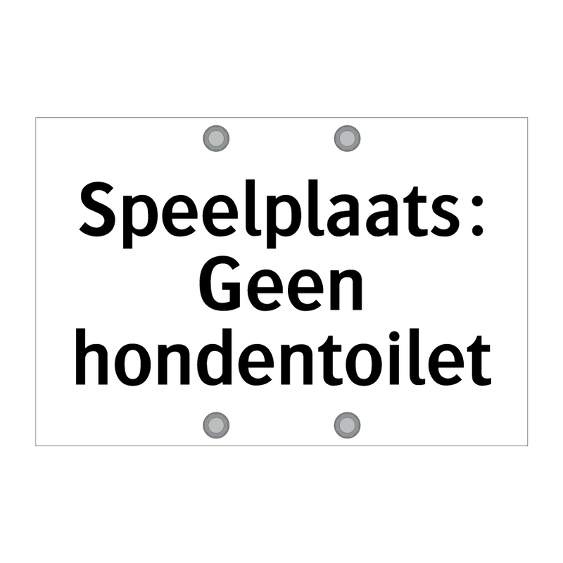 Speelplaats: Geen hondentoilet & Speelplaats: Geen hondentoilet & Speelplaats: Geen hondentoilet