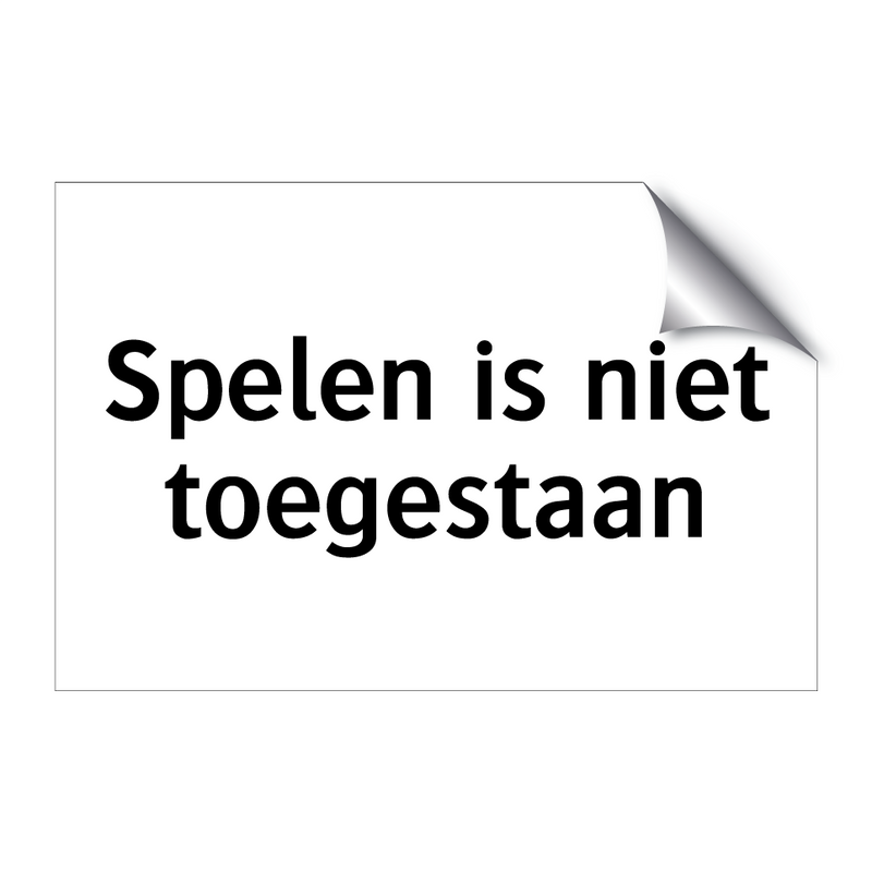 Spelen is niet toegestaan & Spelen is niet toegestaan & Spelen is niet toegestaan