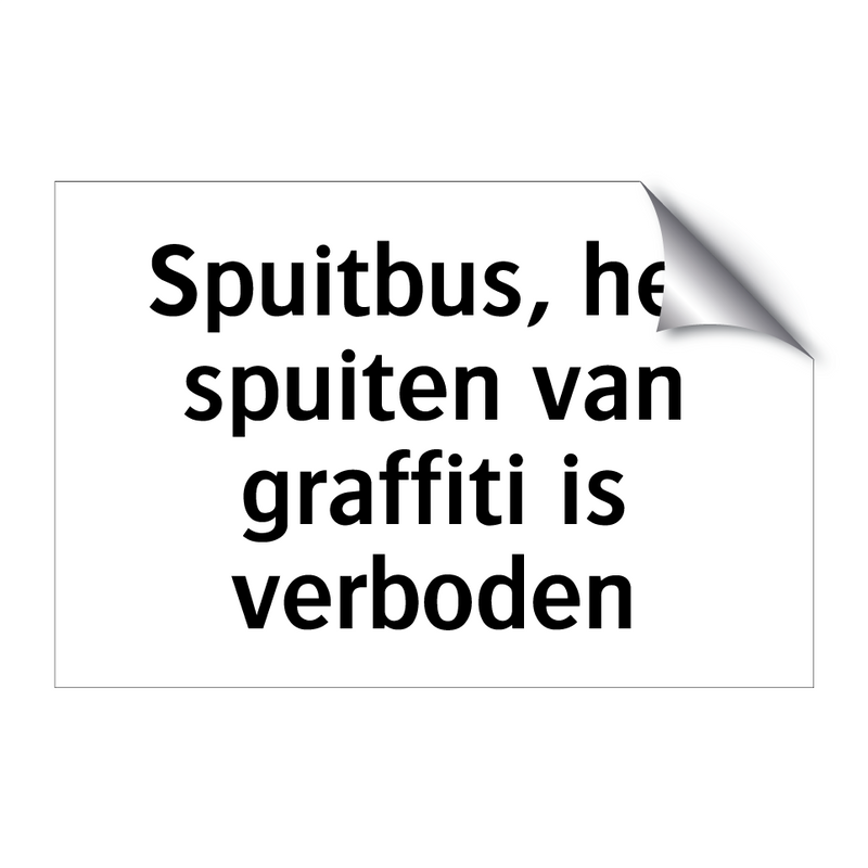 Spuitbus, het spuiten van graffiti is verboden & Spuitbus, het spuiten van graffiti is verboden