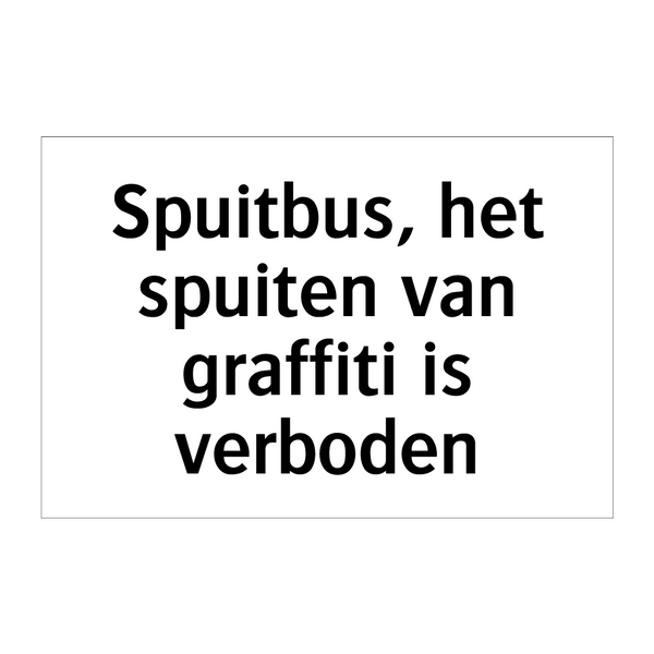 Spuitbus, het spuiten van graffiti is verboden & Spuitbus, het spuiten van graffiti is verboden