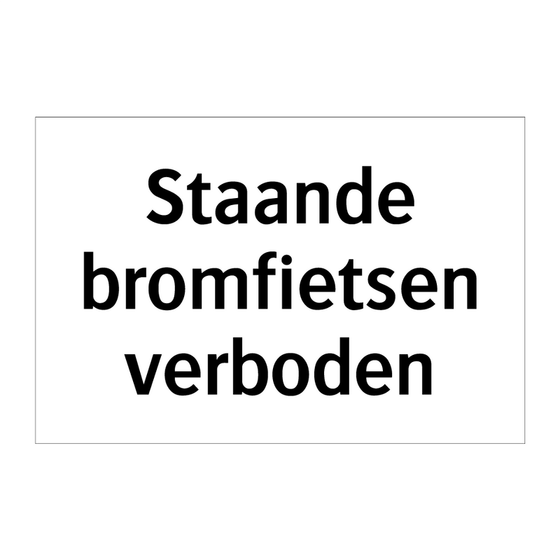 Staande bromfietsen verboden & Staande bromfietsen verboden & Staande bromfietsen verboden