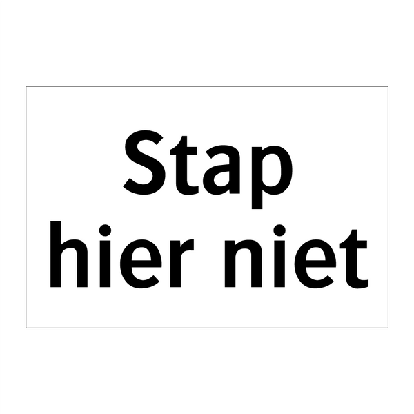 Stap hier niet & Stap hier niet & Stap hier niet & Stap hier niet & Stap hier niet & Stap hier niet