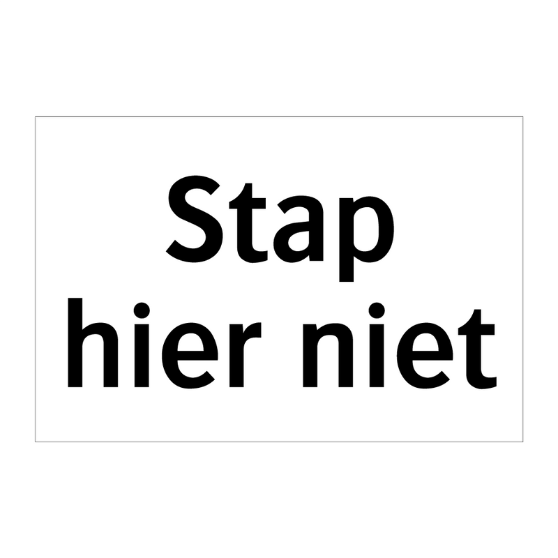 Stap hier niet & Stap hier niet & Stap hier niet & Stap hier niet & Stap hier niet & Stap hier niet