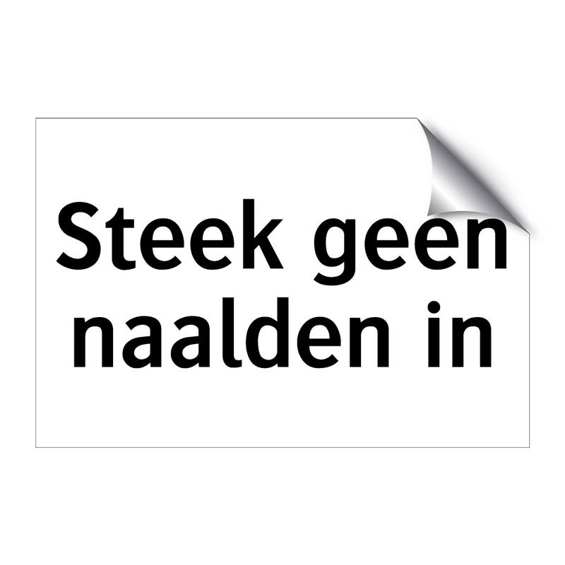 Steek geen naalden in & Steek geen naalden in & Steek geen naalden in & Steek geen naalden in