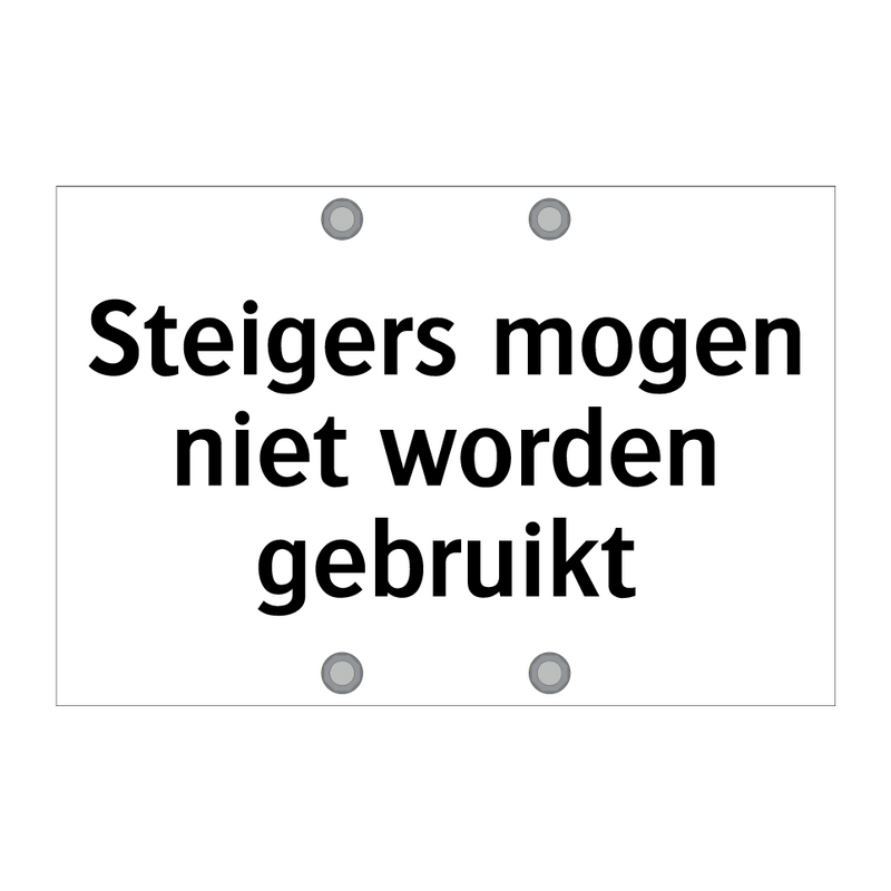 Steigers mogen niet worden gebruikt & Steigers mogen niet worden gebruikt