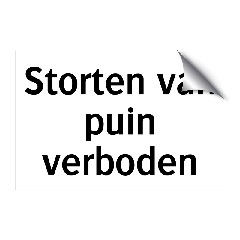 Storten van puin verboden & Storten van puin verboden & Storten van puin verboden