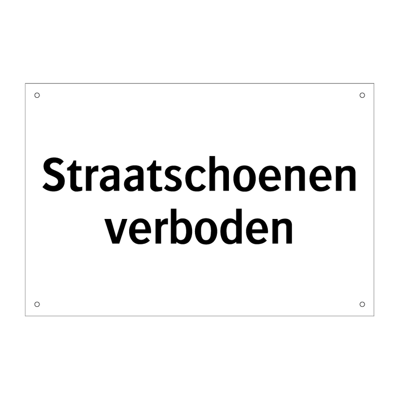 Straatschoenen verboden & Straatschoenen verboden & Straatschoenen verboden