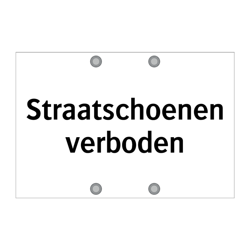 Straatschoenen verboden & Straatschoenen verboden & Straatschoenen verboden