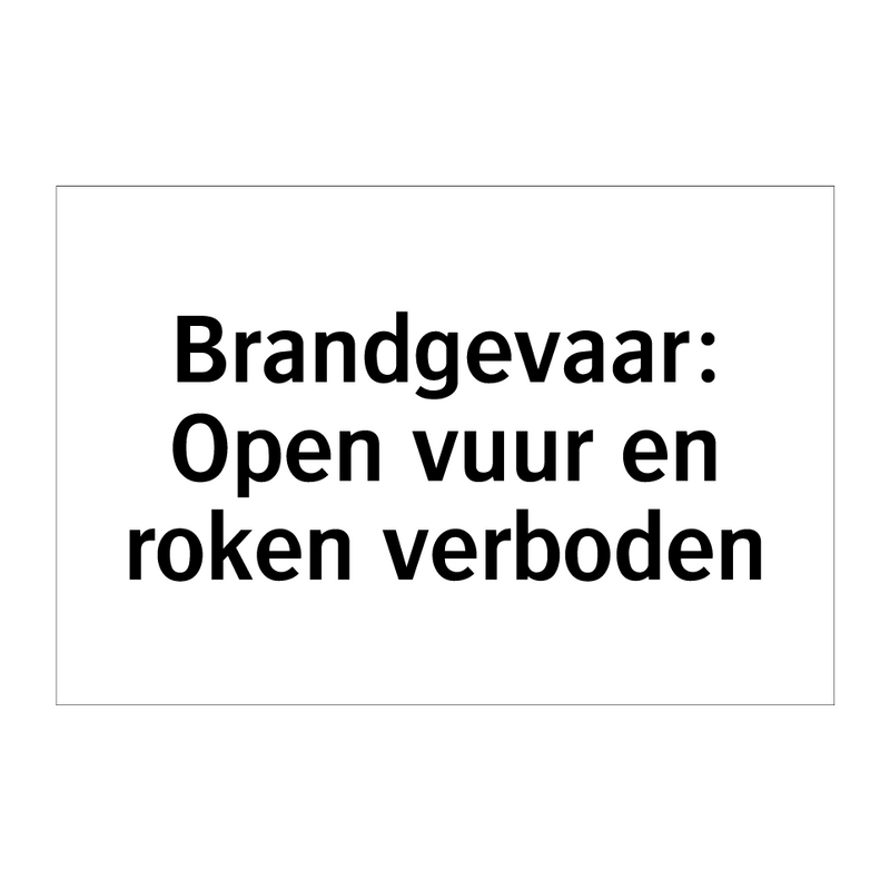 Brandgevaar: Open vuur en roken verboden & Brandgevaar: Open vuur en roken verboden