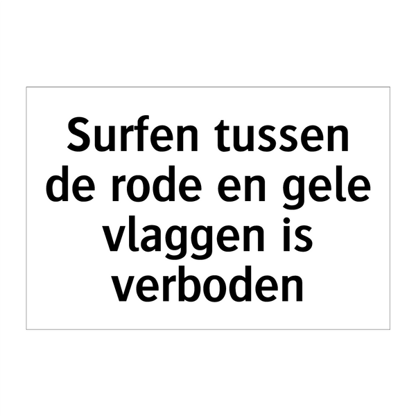 Surfen tussen de rode en gele vlaggen is verboden