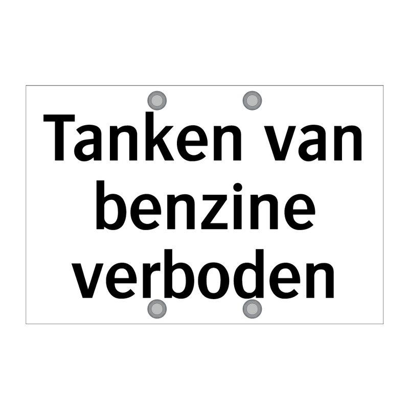 Tanken van benzine verboden & Tanken van benzine verboden & Tanken van benzine verboden