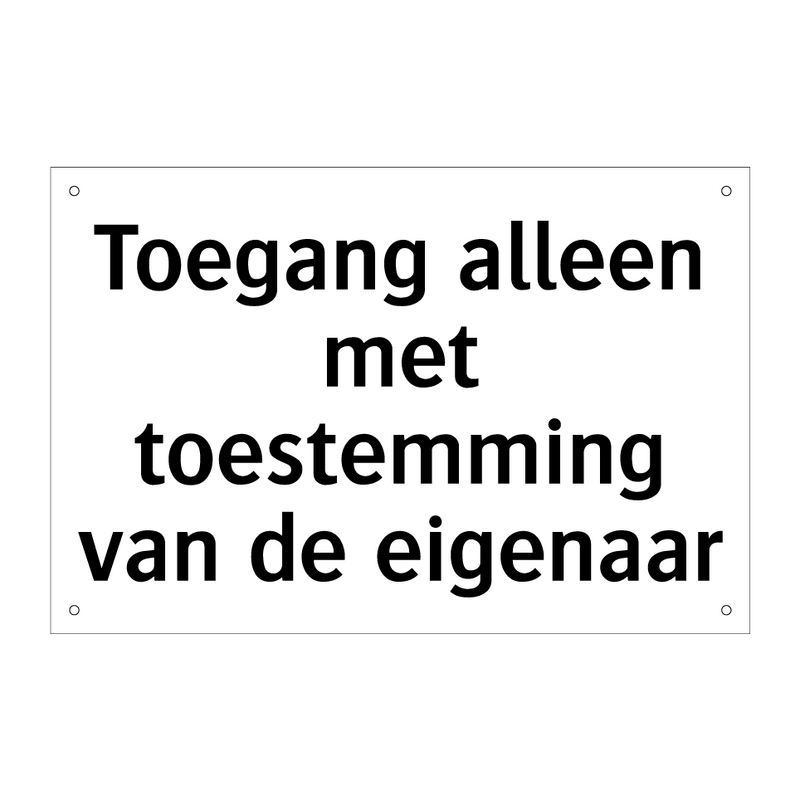 Toegang alleen met toestemming van de eigenaar & Toegang alleen met toestemming van de eigenaar